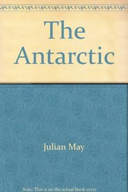 The Antarctic: bottom of the world