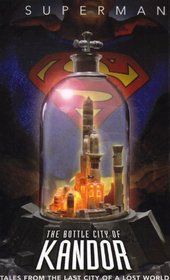 Superman: The Bottle City of Kandor