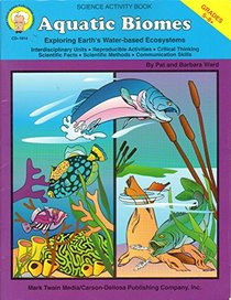 Aquatic Biomes: Exploring Earth's Water-Based Ecosystems
