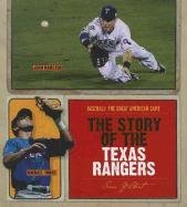 The Story of the Texas Rangers (Baseball: the Great American Game)