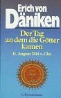 Der Tag an dem die Gotter kamen. 11 August 3114 v. Chr. (German Edition)