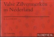 Feest steno Ga trouwen Valse zilvermerken in Nederland Met 661 afbeeldingen van merken en 38  afbeeldingen van falsificaten Dutch Edition, K. A Citroen. 9035210581)