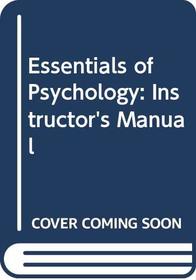 Essentials of Psychology: Instructor's Manual