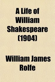 A Life of William Shakespeare (1904)
