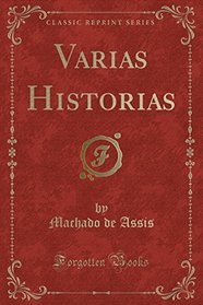Varias Historias (Classic Reprint) (Portuguese Edition)