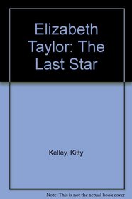 Elizabeth Taylor : Last Star