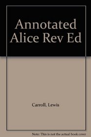 ANNOTATED ALICE REV ED