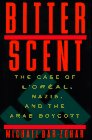 Bitter Scent: The Case of L'Oreal, Nazis, and the Arab Boycott