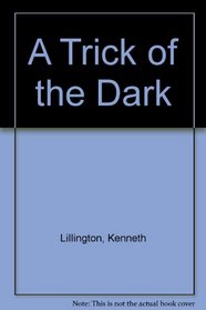 A Trick of the Dark