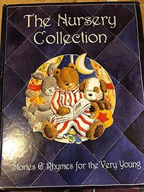 The Nursery Collection:  Stories & Rhymes for the Very Young