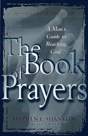 The Book of Prayers: A Man's Guide to Reaching God