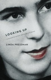 Looking Up: A Memoir of Sisters, Survivors and Skokie