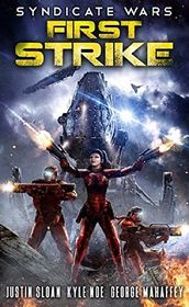 Syndicate Wars: First Strike (Seppukarian Universe: Syndicate Wars, Bk 1)
