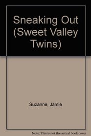 Sneaking Out (Sweet Valley Twins, No. 5)
