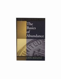 The Basics of Abundance: How to Make the Most of Your Money