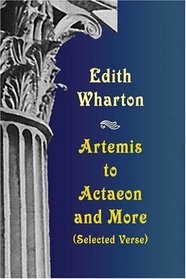 Artemis to Actaeon and More: Selected Verse
