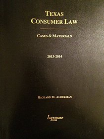 Texas Consumer Law Cases and Materials 2013-2014