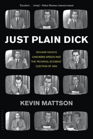 Just Plain Dick: Richard Nixon's Checkers Speech and the 