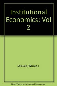 Institutional Economics (Vol 2)