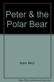 Peter & the Polar Bear