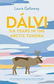 Dlvi: Six Years in the Arctic Tundra