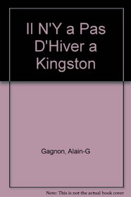 Il N'Y a Pas D'Hiver a Kingston (French Edition)