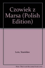 Czlowiek z Marsa (Polish Edition)