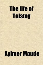 The life of Tolstoy