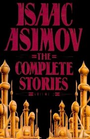 Isaac Asimov: The Complete Stories, Volume 2