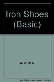 Iron Shoes (Thorndike Press Large Print Basic Series)