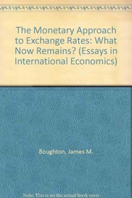 The Monetary Approach to Exchange Rates: What Now Remains?