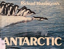 Richard Harrington's Antarctic (Alaska Geographic)