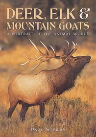 Deer, Elk, and Mountain Goats (Portraits of the Animal World)