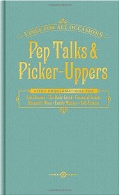 Pep Talks and Picker-Uppers for All Occasions