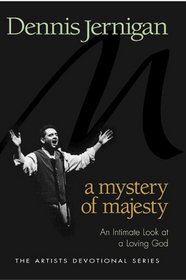 A Mystery of Majesty: An Intimate Look at the Heart of God (The Artists Devotional Series)
