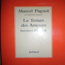 Le temps des amours (His Souvenirs d'enfance ; [4]) (French Edition)