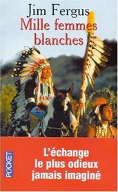 Mille femmes blanches : Les carnets de May Dodd