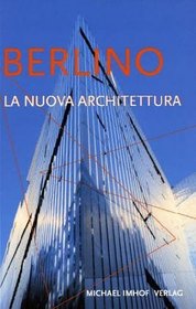 Berlino - La Nuova Architettura.