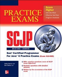 SCJP Sun Certified Programmer for Java 6 Practice Exams (Exam 310-065) (Certification Press)