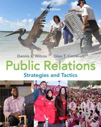 Public Relations: Strategies and Tactics (10th Edition) (MyCommunicationLab Series)