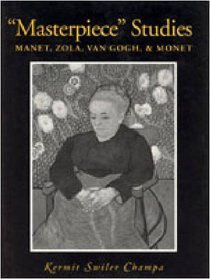 Masterpiece Studies: Manet, Zola, Van Gogh,  Monet