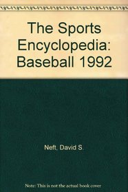 The Sports Encyclopedia: Baseball 1992 (Sports Encyclopedia Baseball)