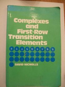 Complexes and First-row Transition Elements (A Macmillan chemistry text)