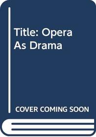 Opera As Drama