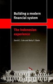 Building a Modern Financial System: The Indonesian Experience