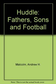 Huddle: Fathers, Sons and Football