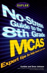 Kaplan The No-Stress Guide to the 8th Grade MCAS
