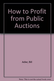 How to Profit from Public Auctions