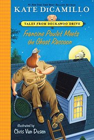 Francine Poulet Meets the Ghost Raccoon: Tales from Deckawoo Drive, Volume Two