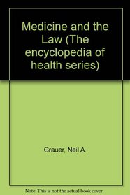 Medicine and the Law (Encyclopedia of Health)